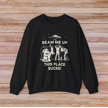 Load image into Gallery viewer, Beam Me Up This Place Sucks Stranger Long Sleeve Sweatshirt  Alien UFO Abduction Retro Quote Autumn and Winter Matching Hoodies
